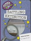 Battling Extinction (Explorer Library: Science Explorer) By Tamra B. Orr Cover Image