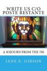 Write Us c/o Poste Restante: a Sojourn from the 70s By Jane E. Gibson Cover Image
