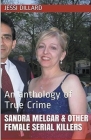 Sandra Melgar & Other Female Serial Killers Cover Image