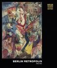 Berlin Metropolis 1918-1933 Cover Image