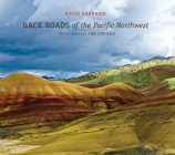 Back Roads of the Pacific Northwest: Washington and Oregon By David Skernick Cover Image