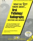 ORAL PATHOLOGY/RADIOGRAPHY: Passbooks Study Guide (Test Your Knowledge Series (Q)) By National Learning Corporation Cover Image