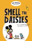 Big Words Small Stories: Smell the Daisies By Judith Henderson, T. L. McBeth (Illustrator) Cover Image