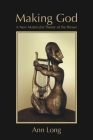Making God: A New Materialist Theory of the Person By Ann Long Cover Image