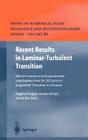 Recent Results in Laminar-Turbulent Transition: Selected Numerical and Experimental Contributions from the Dfg Priority Programme Transition in German (Notes on Numerical Fluid Mechanics and Multidisciplinary Des #86) Cover Image