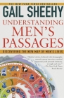 Understanding Men's Passages: Discovering the New Map of Men's Lives By Gail Sheehy Cover Image