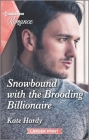 Snowbound with the Brooding Billionaire: A Heart-Warming Christmas Romance Not to Miss in 2021 Cover Image