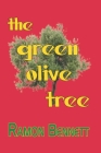 The Green Olive Tree By Ramon Bennett Cover Image