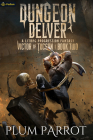 Dungeon Delver: A Litrpg Progression Fantasy Cover Image