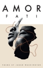 Amor Fati: Poems Curated by Fate Cover Image