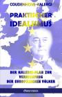 Praktischer Idealismus: Der Kalergi-Plan zur Zerstörung der europäischen Völker Cover Image