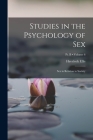 Studies in the Psychology of Sex: Sex in Relation to Society; Volume 6; Pt. B By Havelock Ellis Cover Image