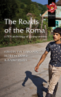 The Roads of the Roma: A PEN Anthology of Gypsy Writers By Siobhan Hancock (Editor), Siobhan Dowd (Editor) Cover Image