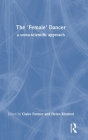The 'Female' Dancer: a soma-scientific approach Cover Image