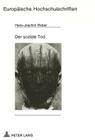 Der Soziale Tod: Zur Soziogenese Von Todesbildern (Europaeische Hochschulschriften / European University Studie #255) By Hans-Joachim Weber Cover Image