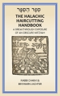 The Halachic Haircutting Handbook: A Breakthrough Exposure of an Obscure Mitzvah (International/ Israel Edition) By Rabbi Chaim -. Binyamin Jachter Cover Image