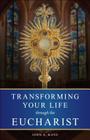 Transforming Your Life Through the Eucharist Cover Image