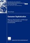 Consumer Sophistication: Messung, Determinanten Und Wirkungen Auf Kundenzufriedenheit Und Kundenloyalität By Nicola Sauer Cover Image