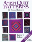 Amish Quilt Patterns: 32 Pieced Patterns By Rachel T. Pellman Cover Image