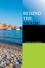Behind the Shade By Lionel Bannerman Cover Image