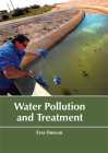 Water Pollution and Treatment By Ezra Duncan (Editor) Cover Image
