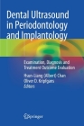 Dental Ultrasound in Periodontology and Implantology: Examination, Diagnosis and Treatment Outcome Evaluation Cover Image