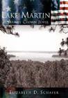 Lake Martin:: Alabama's Crown Jewel (Making of America) Cover Image