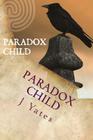 Paradox Child By Kim Kim Biddulph (Editor), Julia Collins (Illustrator), George Slater (Editor) Cover Image