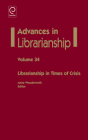 Librarianship in Times of Crisis (Advances in Librarianship #34) By Anne Woodsworth (Editor) Cover Image