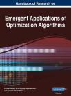 Handbook of Research on Emergent Applications of Optimization Algorithms, 2 volume By Pandian Vasant (Editor), Sirma Zeynep Alparslan-Gok (Editor), Gerhard-Wilhelm Weber (Editor) Cover Image