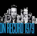 On Record - Vol. 7: 1979: Images, Interviews & Insights from the Year in Music By G. Brown Cover Image