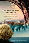 Transatlantic Passages: Literary and Cultural Relations between Quebec and Francophone Europe By Paula Gilbert, Miléna Santoro Cover Image