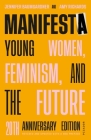 Manifesta (20th Anniversary Edition, Revised and Updated with a New Preface): Young Women, Feminism, and the Future By Jennifer Baumgardner, Amy Richards Cover Image