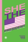 She, the President.: A Presidency as Precedent By Rey Rodriguez, Markus Krucker (Translator), Sigrid Lehmann (Editor) Cover Image