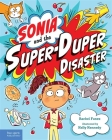 Sonia and the Super-Duper Disaster By Rachel Funez, Kelly Kennedy (Illustrator) Cover Image