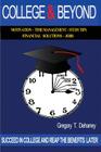 College and Beyond: Succeed in College and Reap the Benefits Later By Gregory T. Dehaney Cover Image