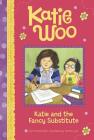 Katie and the Fancy Substitute (Katie Woo) Cover Image