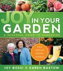 Joy in Your Garden: A Seasonal Guide to Gardening Cover Image