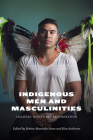 Indigenous Men and Masculinities: Legacies, Identities, Regeneration Cover Image
