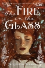 The Fire in the Glass By Jacquelyn Benson Cover Image