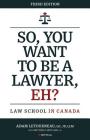 So, You Want to be a Lawyer, Eh?: Law School in Canada Cover Image