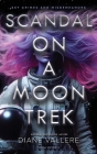 Scandal on a Moon Trek By Diane Vallere Cover Image