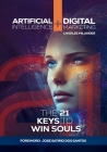 Artificial Intelligence + Digital Marketing: The 21 Keys to Win Souls Cover Image