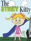 The Stinky Kitty: A Silly And Funny Children's Book About A Little Girl And A Skunk (0-6 years old) Cover Image