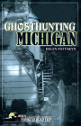 Ghosthunting Michigan (America's Haunted Road Trip) Cover Image