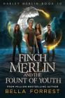 Harley Merlin 10: Finch Merlin and the Fount of Youth Cover Image