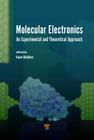 Molecular Electronics: An Experimental and Theoretical Approach By Ioan Baldea (Editor) Cover Image