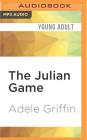 The Julian Game By Adele Griffin, Katie Koster (Read by) Cover Image