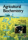 An Introduction to Agricultural Biochemistry By J. M. Chesworth, T. Stuchbury, J. R. Scaife Cover Image