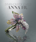Symphony of Jewels: Anna Hu Opus 1 By Carol Woolton, David Warren, David Behl (By (photographer)), Janet Zapata Cover Image